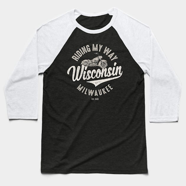 Riding My Way Wisconsin Milwaukee Vintage Baseball T-Shirt by Designkix